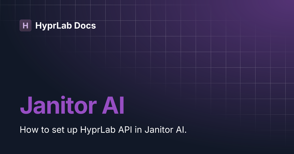 Janitor AI | HyprLab Docs
