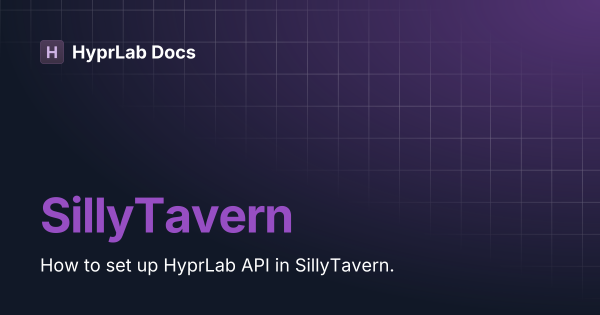 SillyTavern | HyprLab Docs