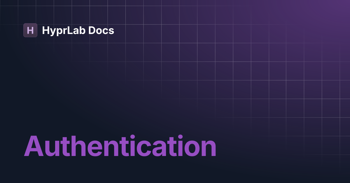 Authentication | HyprLab Docs